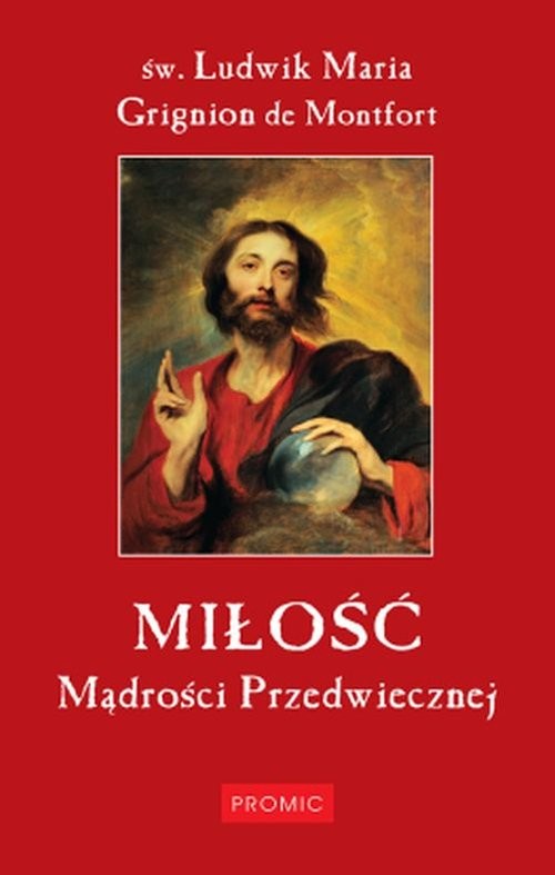 okładka Miłość Mądrości Przedwiecznej książka | Św. Ludwik Maria Grignion de Montfort