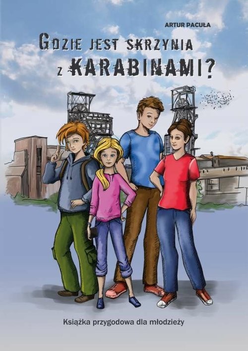 okładka Gdzie jest skrzynia z karabinam książka | Artur Pacuła