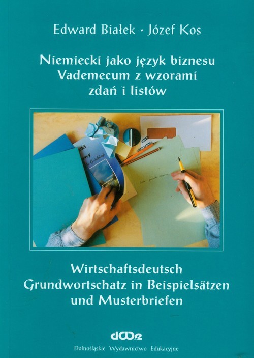 okładka Niemiecki jako język biznesu vademekum z wzorami zdań i listów książka | Edward Białek, Józef Kos