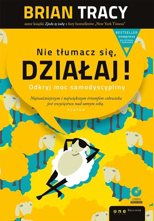 okładka Nie tłumacz się działaj!  + CD Odkryj moc samodyscypliny książka | Brian Tracy