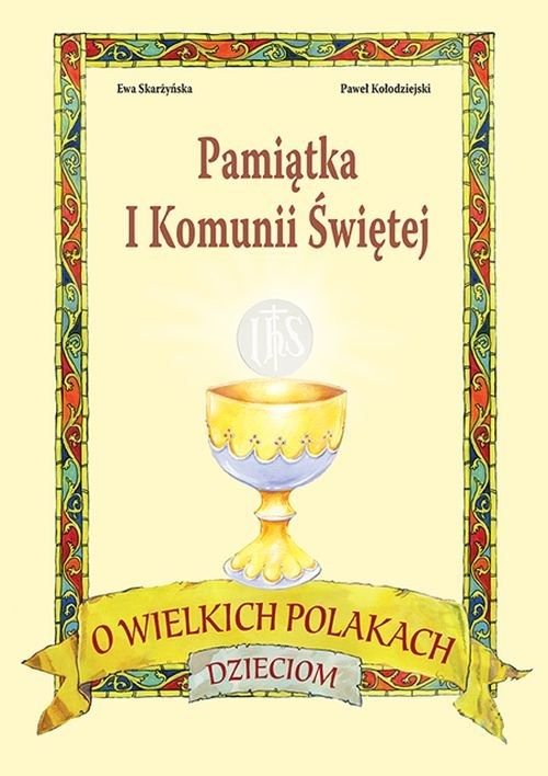 okładka O wielkich Polakach dzieciom Pamiątka I Komunii Świętej książka | Ewa Skarżyńska