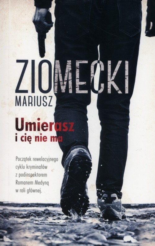 okładka Umierasz i Cię nie ma książka | Mariusz Ziomecki