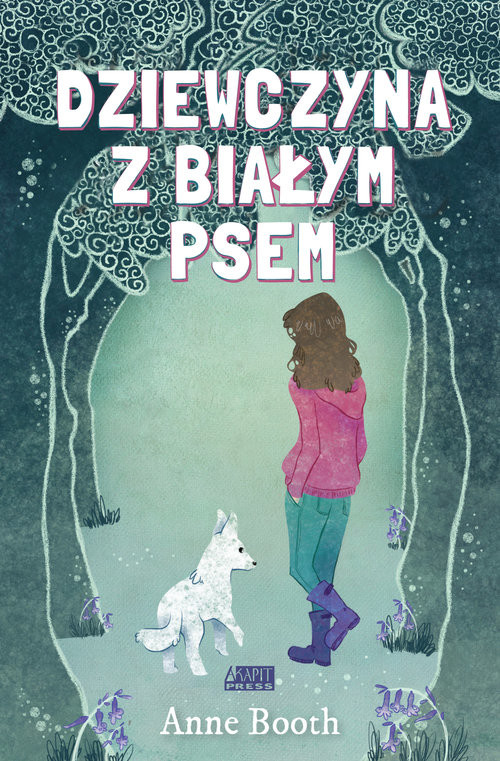 okładka Dziewczyna z białym psem książka | Anne Booth