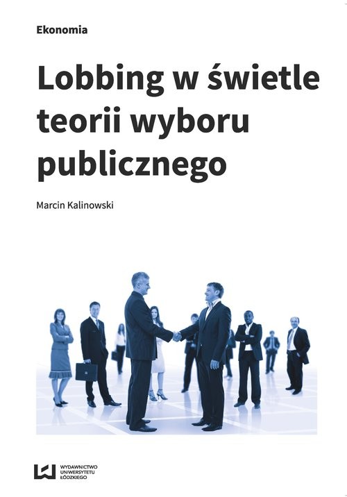 okładka Lobbing w świetle teorii wyboru publicznego książka | Kalinowski Marcin