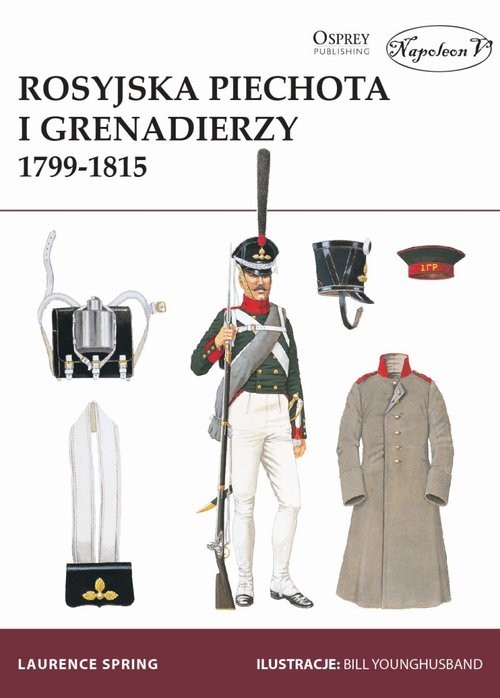 okładka Rosyjska piechota i grenadierzy 1799-1815 książka | Spring Laurence