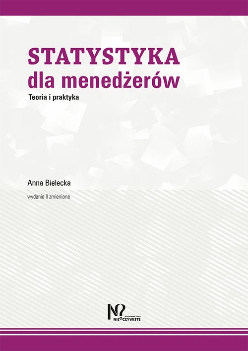 okładka Statystyka dla menedżerów Teoria i praktyka książka | Anna Bielecka