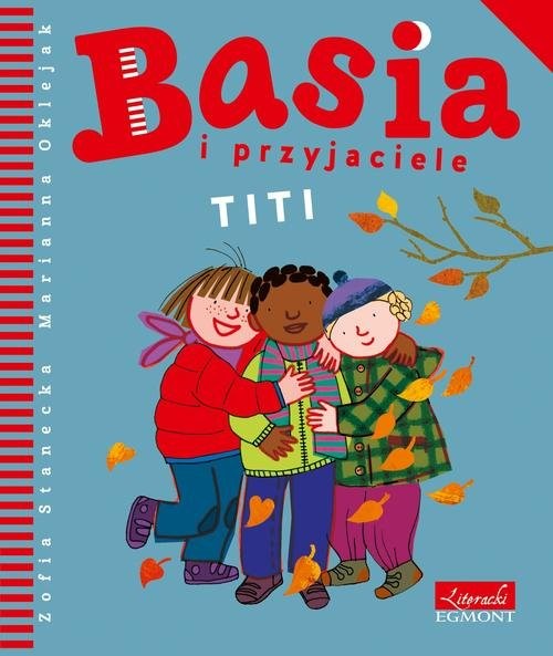 okładka Basia i przyjaciele Titi książka | Zofia Stanecka