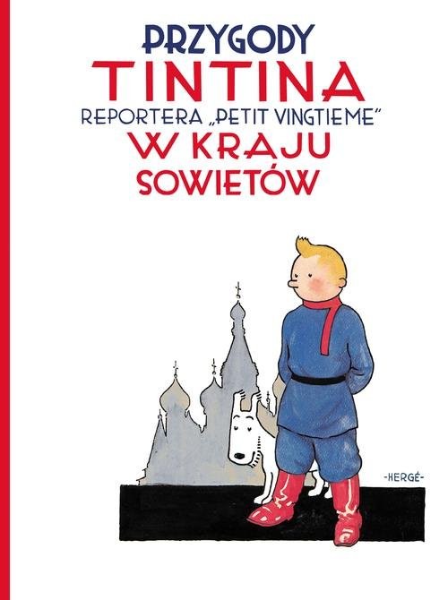 okładka Przygody Tintina Tintin w kraju Sowietów Tom 1 książka | Georges Prosper Remi