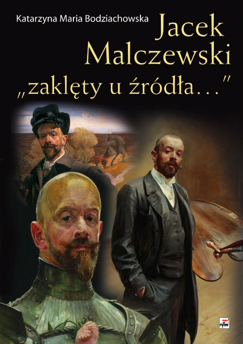 okładka Jacek Malczewski „zaklęty u źródła…” książka | Katarzyna Maria Bodziachowska