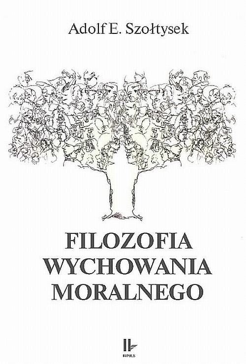 okładka Filozofia wychowania moralnego książka | Adolf E. Szołtysek