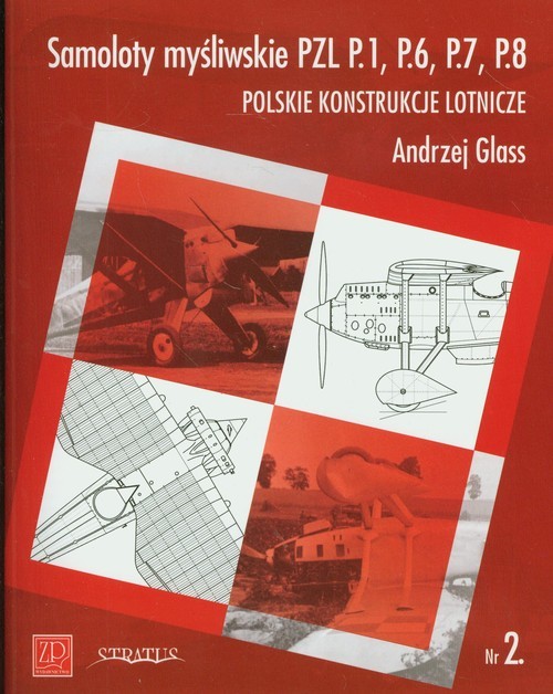 okładka Samoloty Myśliwskie PZL P1 P6 P7 P8 Polskie konstrukcje lotnicze książka | Andrzej Glass
