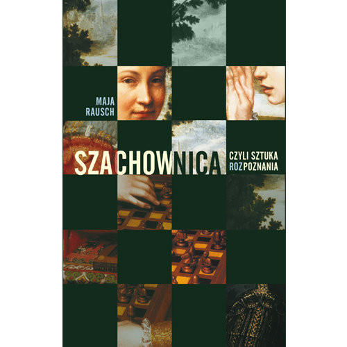 okładka Szachownica czyli sztuka rozPoznania książka | Maja Rausch