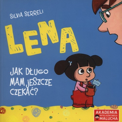 okładka Lena Jak długo mam jeszcze czekać? książka | Serreli Silvia