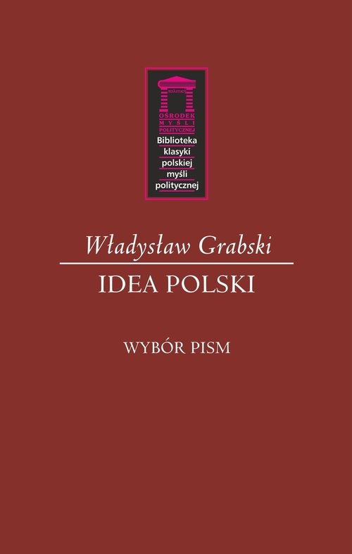 okładka Idea Polski Wybór pism książka | Grabski Władysław