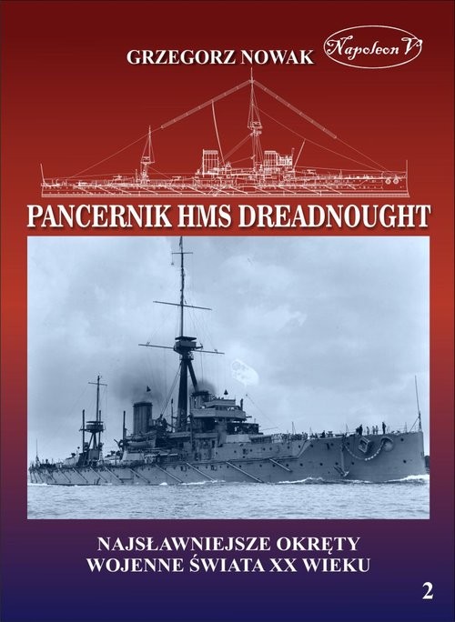 okładka Brytyjski pancernik z 1906 roku HMS Dreadnought książka | Nowak Grzegorz