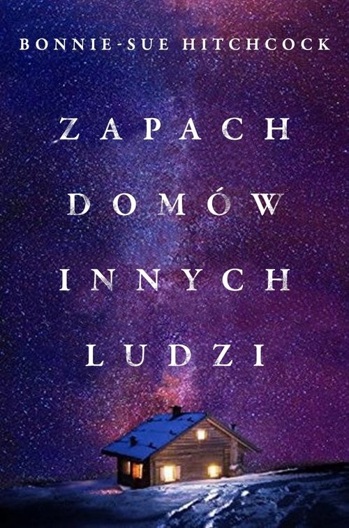 okładka Zapach domów innych ludzi książka | Bonnie-Sue Hitchcock