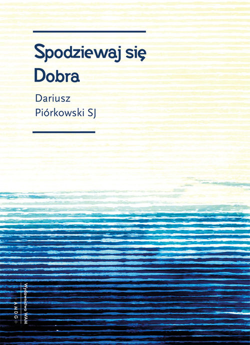 okładka Spodziewaj się dobra książka | Piórkowski Dariusz