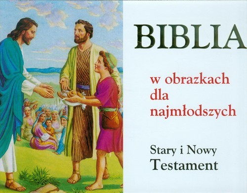 okładka Biblia w obrazkach dla najmłodszych Stary i Nowy Testament książka