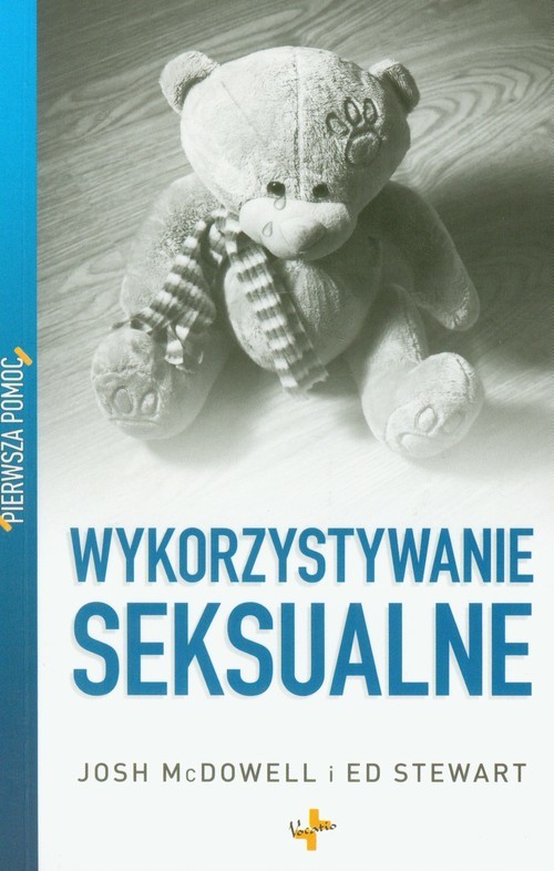 okładka Pierwsza pomoc Wykorzystywanie seksualne książka | Josh McDowell, Ed Stewart