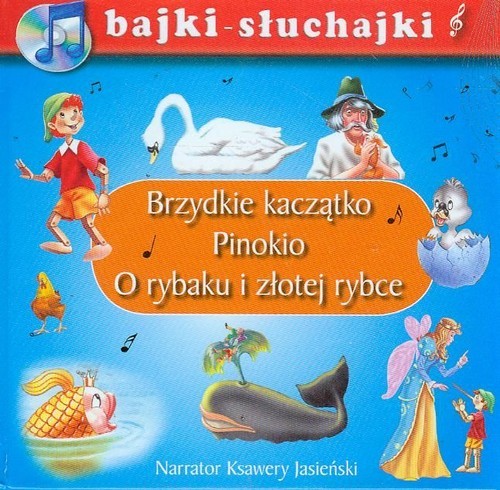 okładka Brzydkie kaczątko Pinokio O rybaku i złotej rybce bajki-słuchajki książka