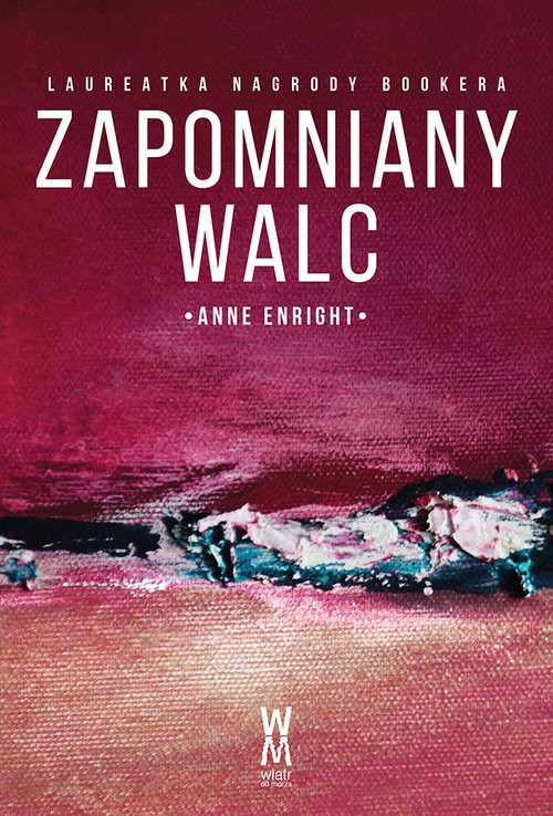 okładka Zapomniany walc książka | Anne Enright