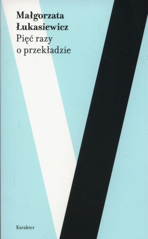 okładka Pięć razy o przekładzie książka | Małgorzata Łukasiewicz