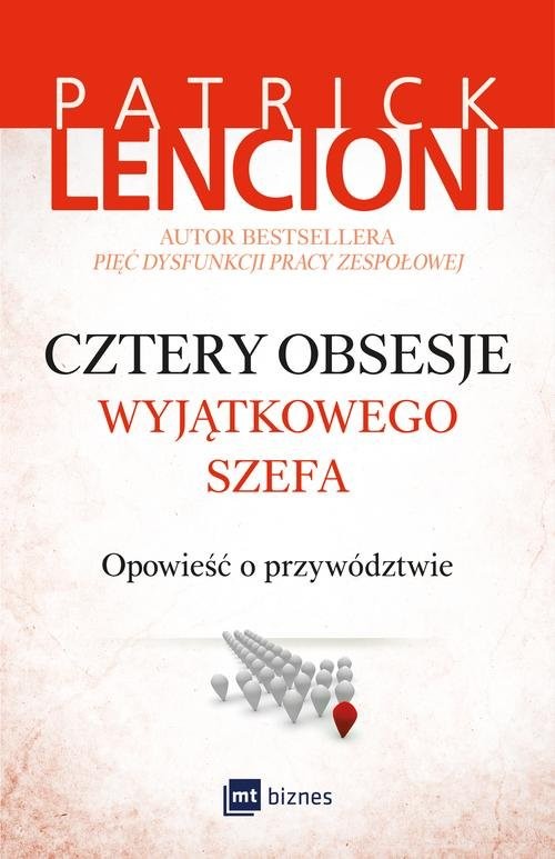 okładka Cztery obsesje wyjątkowego szefa Opowieść o przywództwie książka | Patrick Lencioni