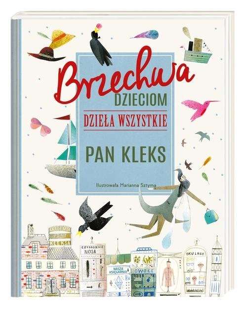 okładka Brzechwa dzieciom Dzieła wszystkie Pan Kleks książka | Jan Brzechwa