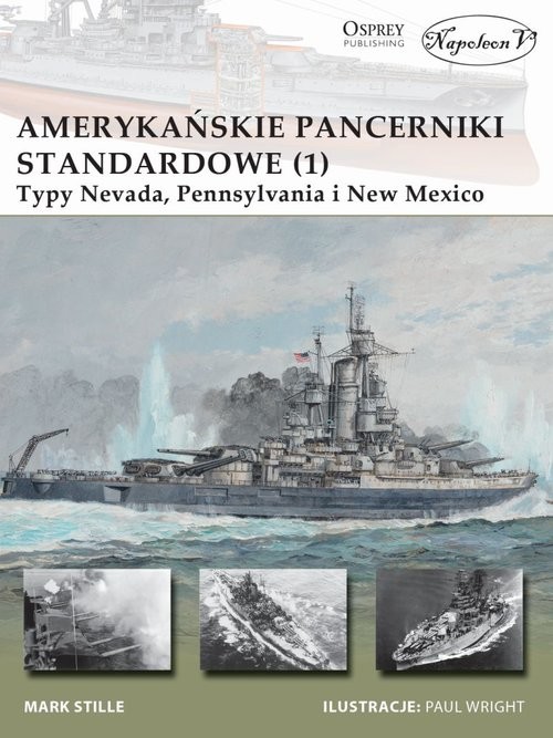 okładka Amerykańskie pancerniki standardowe 1941-1945 (1) Typy Nevada, Pennsylvania i New Mexico książka | E. Stille Mark