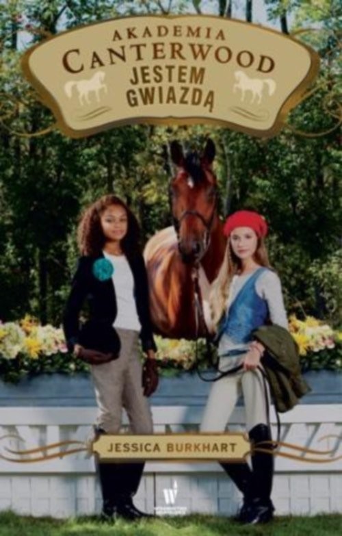 okładka Jestem gwiazdą Akademia Canterwood 15 książka | Jessica Burkhart