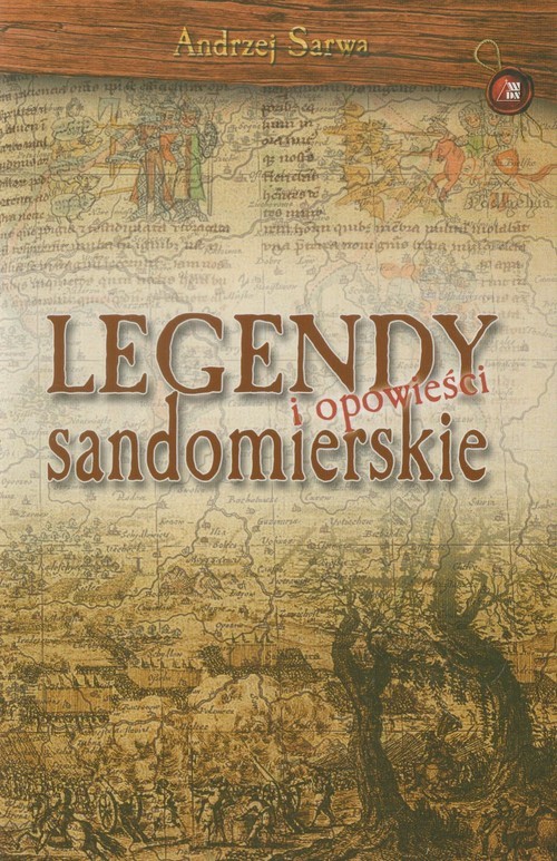 okładka Legendy i opowieści sandomierskie książka | Andrzej Sarwa