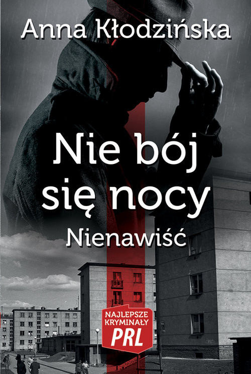 okładka Nie bój się nocy Nienawiść książka | Anna Kłodzińska