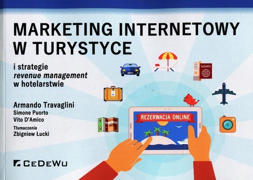 okładka Marketing internetowy w turystyce i strategie revenue management w hotelarstwie książka
