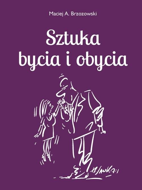 okładka Sztuka bycia i obycia 2 książka | Maciej Brzozowski