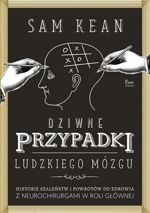 okładka Dziwne przypadki ludzkiego mózgu książka | Sam Kean