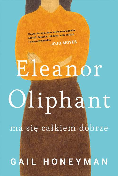 okładka Eleanor Oliphant ma się całkiem dobrze książka | Gail Honeyman