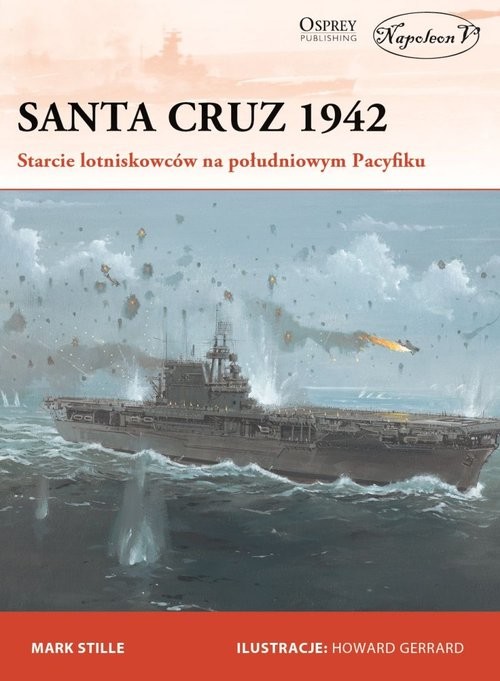 okładka Santa Cruz 1942 Starcie lotniskowców na południowym Pacyfiku książka | Stille Mark