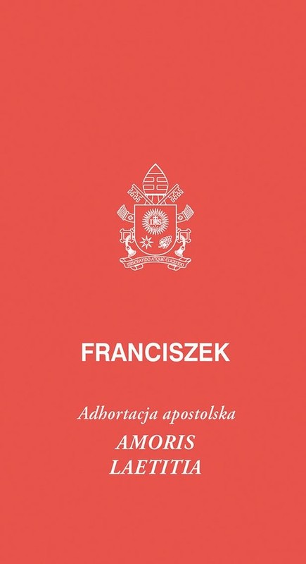 okładka Amoris laetitia Amoris laetitia, posynodalna adhortacja apostolska książka | Papież Franciszek