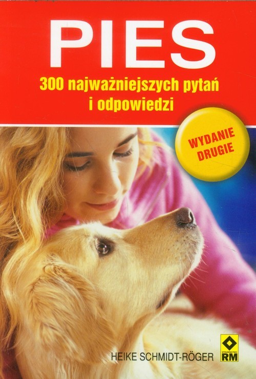 okładka Pies 300 najważniejszych pytań i odpowiedzi książka | Schmidt-Roger Heike