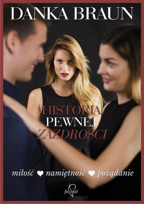 okładka Historia pewnej zazdrości książka | Danka Braun