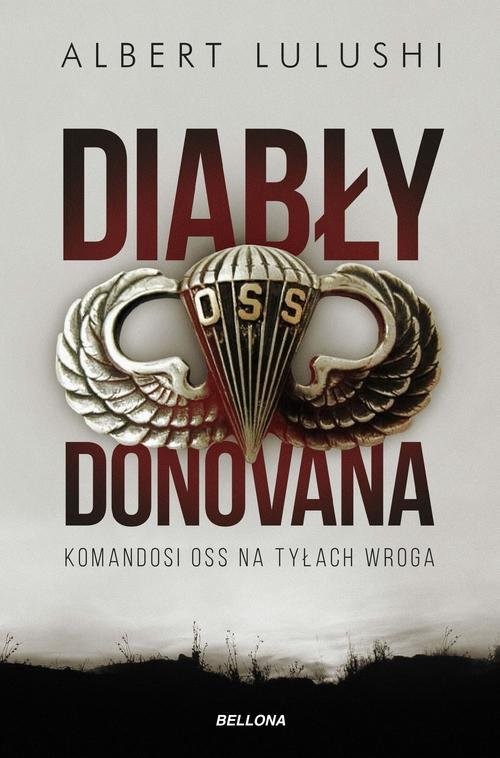 okładka Diabły Donovana Komandosi OSS na tyłach wroga książka | Albert Lulushi