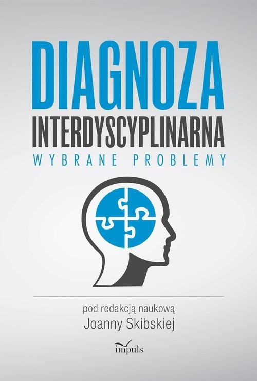 okładka Diagnoza interdyscyplinarna Wybrane problemy książka | Joanna Skibska