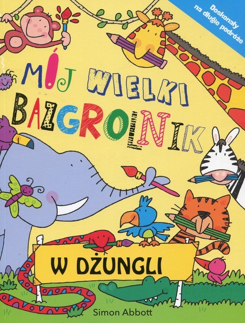 okładka Mój wielki bazgrolnik W dżungli książka | Simon Abbott