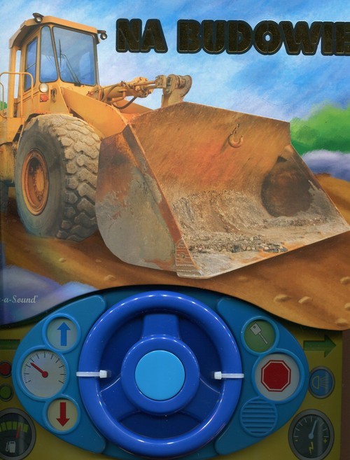 okładka Na budowie + kierownica książeczka dźwiękowa książka | Rader Mark