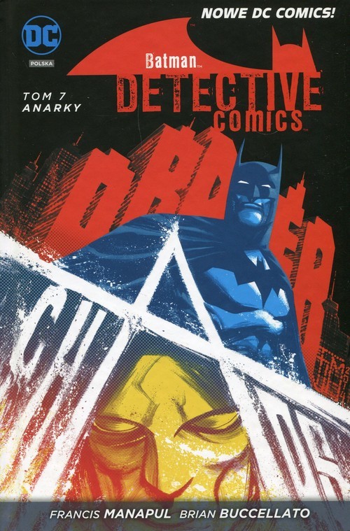 okładka Batman Detective Comics Tom 7 Anarky książka | Francis Manapul, Brian Buccellato, Benjamin Percy
