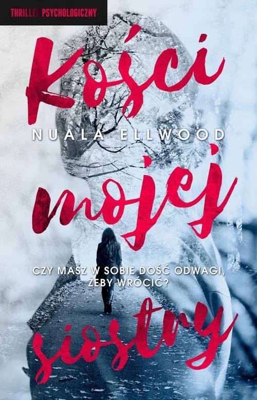 okładka Kości mojej siostry książka | Nuala Ellwood