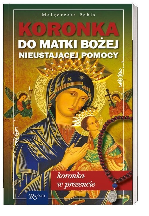 okładka Koronka do Matki Bożej Nieustającej Pomocy koronka w prezencie książka | Małgorzata Pabis