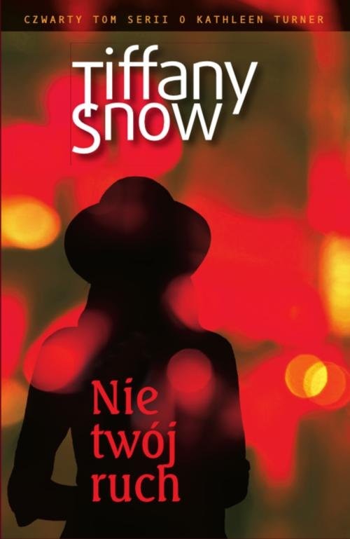 okładka Nie twój ruch książka | Snow Tiffany