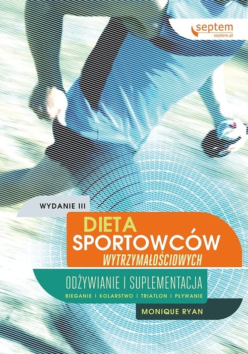 okładka Dieta sportowców wytrzymałościowych Odżywianie i suplementacja książka | Ryan Monique