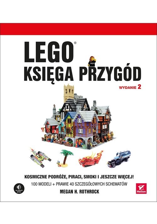 okładka LEGO Księga przygód  Kosmiczne podróże, piraci, smoki i jeszcze więcej! książka | Megan H. Rothrock